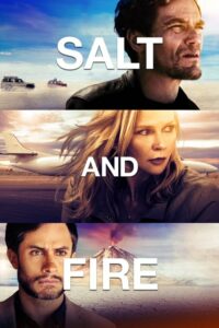 Salt And Fire ผ่าหายนะ มหาภิบัติถล่มโลก (2016)