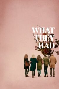 What They Had (2018) ดูหนังสนุกภาพคมชัดฟรี