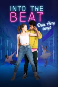 Into the Beat จังหวะรักวัยฝัน (2020) ดูหนังรักโรแมนติกฟรี