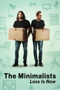 The Minimalists Less Is Now (2021) คิดเรียบง่าย เปลี่ยนชีวิต