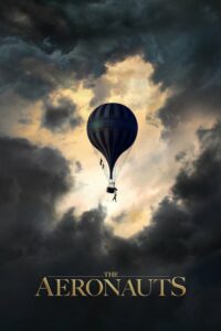 The Aeronauts (2019) ดูหนังแนวผจญภัยของนักบินและอัศวิน