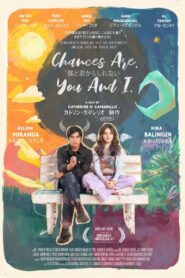 Chances Are, You and I โอกาสคือเธอกับฉัน (2024) ดูหนังฟรี